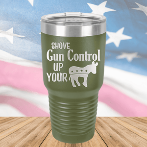 Shove Gun Control Up Your Ass Donkey Tumbler - Stainless Steel - 2579 -