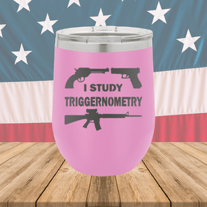 I Study Triggernometry Guns Tumbler - Stainless Steel - 2581 -