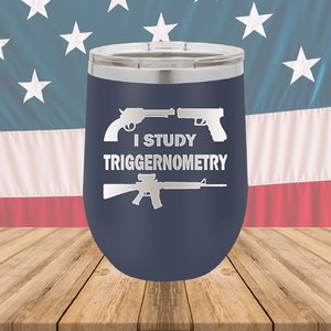 I Study Triggernometry Guns Tumbler - Stainless Steel - 2581 -