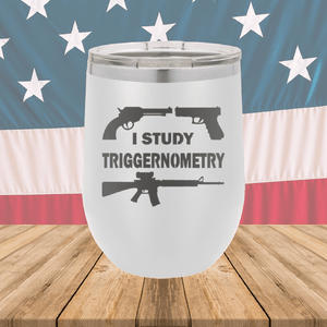 I Study Triggernometry Guns Tumbler - Stainless Steel - 2581 -