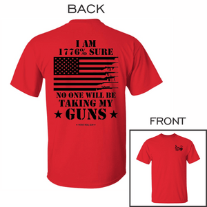 1776 Percent Sure No One Will Be Taking My Guns Conservative T-Shirt for Republicans - 2583 -