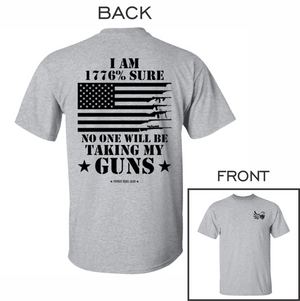 1776 Percent Sure No One Will Be Taking My Guns Conservative T-Shirt for Republicans - 2583 -