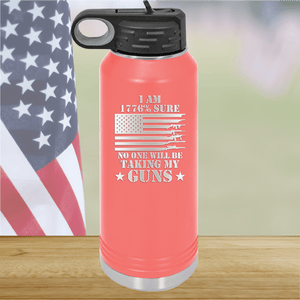 I Am 1776 Percent Sure No One Will Be Taking My Guns Tumbler - Stainless Steel - 2583 -