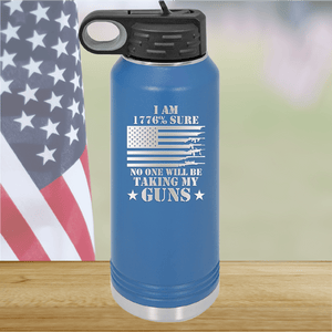 I Am 1776 Percent Sure No One Will Be Taking My Guns Tumbler - Stainless Steel - 2583 -