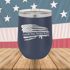 United We Stand Disarmed We Fall Tumbler - Stainless Steel - 2584 -