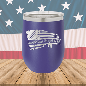 United We Stand Disarmed We Fall Tumbler - Stainless Steel - 2584 -