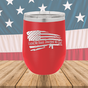 United We Stand Disarmed We Fall Tumbler - Stainless Steel - 2584 -