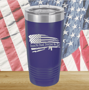 United We Stand Disarmed We Fall Tumbler - Stainless Steel - 2584 -