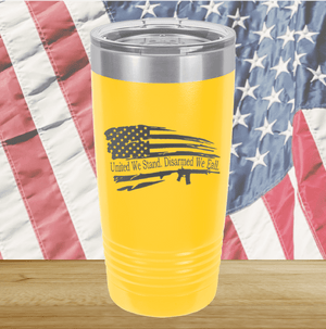 United We Stand Disarmed We Fall Tumbler - Stainless Steel - 2584 -