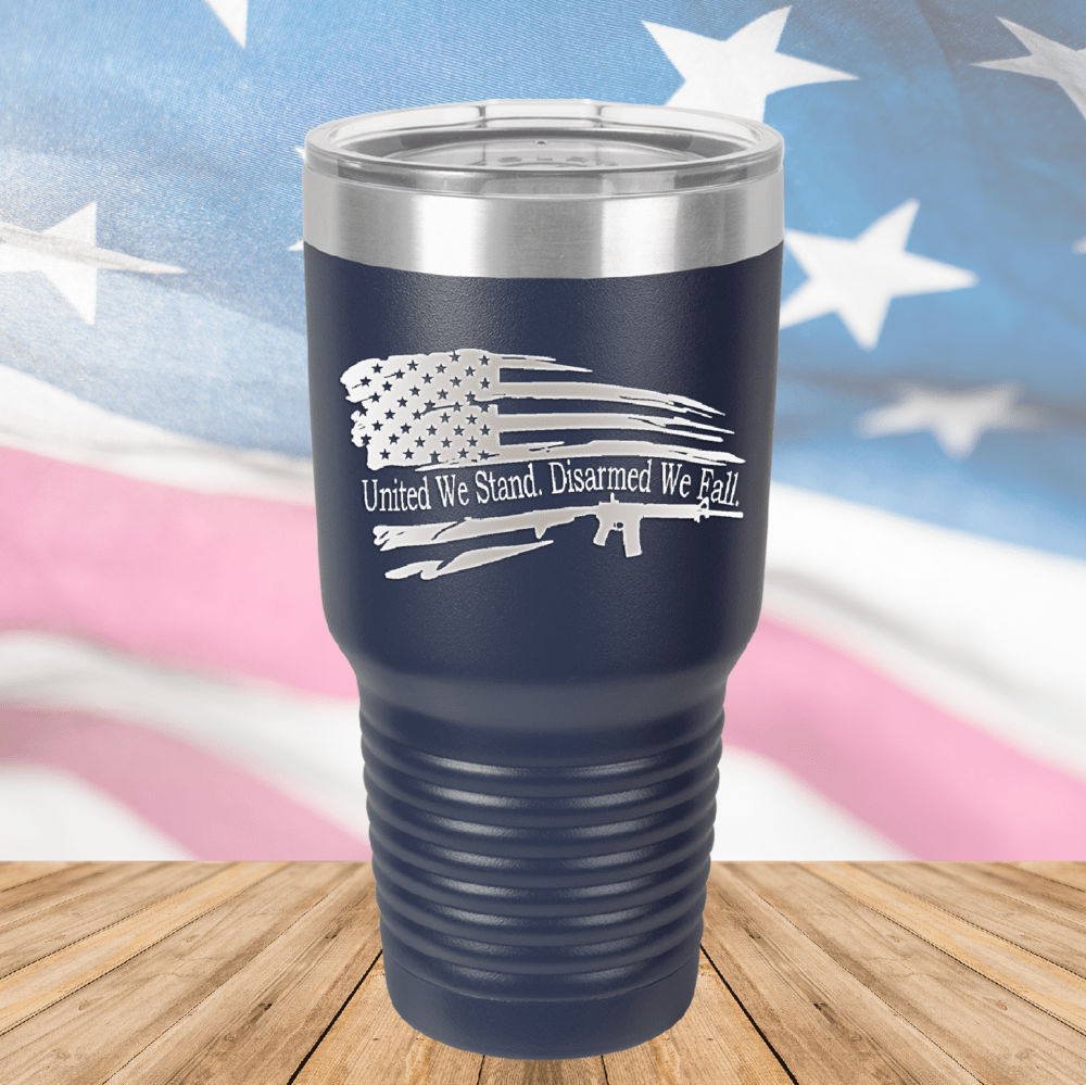 United We Stand Disarmed We Fall Tumbler - Stainless Steel - 2584 -