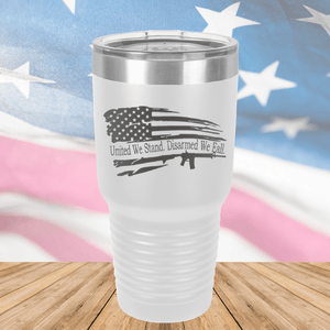 United We Stand Disarmed We Fall Tumbler - Stainless Steel - 2584 -