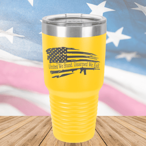 United We Stand Disarmed We Fall Tumbler - Stainless Steel - 2584 -