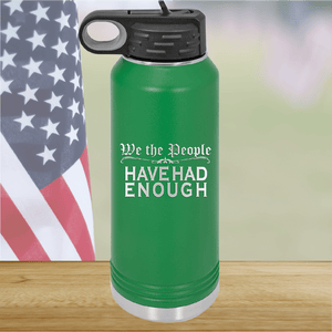 We the People Have Had Enough Tumbler - Stainless Steel - 2589 -