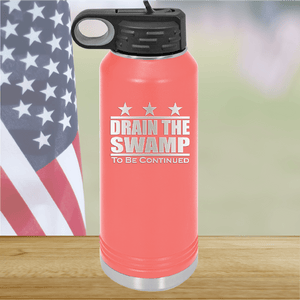 Drain the Swamp To Be Continued Tumbler - Stainless Steel - 2596 -