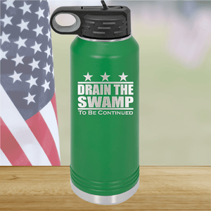 Drain the Swamp To Be Continued Tumbler - Stainless Steel - 2596 -