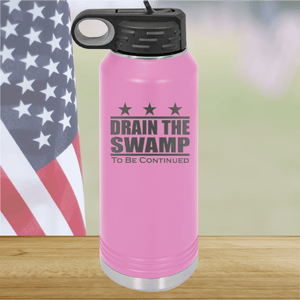 Drain the Swamp To Be Continued Tumbler - Stainless Steel - 2596 -