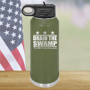 Drain the Swamp To Be Continued Tumbler - Stainless Steel - 2596 -