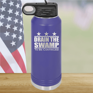 Drain the Swamp To Be Continued Tumbler - Stainless Steel - 2596 -