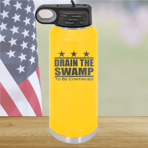 Drain the Swamp To Be Continued Tumbler - Stainless Steel - 2596 -