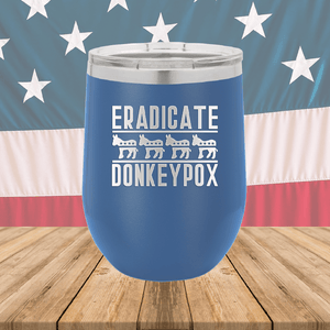 Eradicate Donkey Pox 1 Tumbler - Stainless Steel - 2605 -