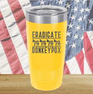 Eradicate Donkey Pox 1 Tumbler - Stainless Steel - 2605 -