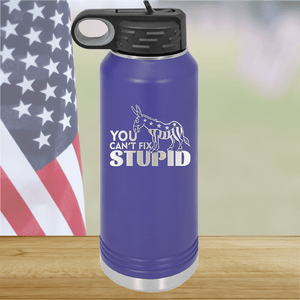 You Cannot Fix Stupid Donkey 1 Tumbler - Stainless Steel - 2607 -