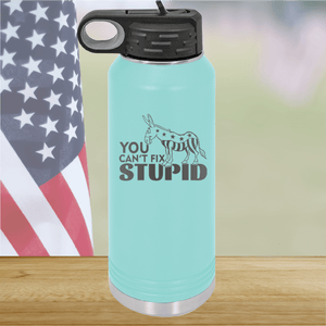 You Cannot Fix Stupid Donkey 1 Tumbler - Stainless Steel - 2607 -