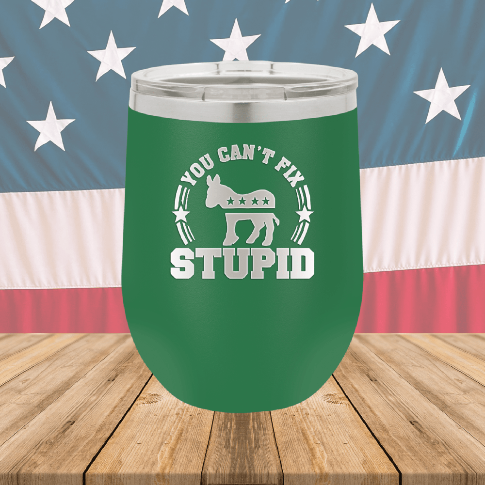 You Cannot Fix Stupid Donkey 2 Tumbler - Stainless Steel - 2608 -