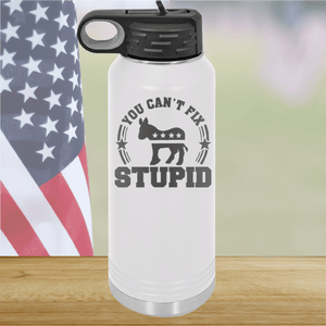 You Cannot Fix Stupid Donkey 2 Tumbler - Stainless Steel - 2608 -