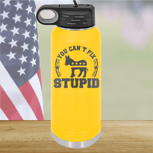 You Cannot Fix Stupid Donkey 2 Tumbler - Stainless Steel - 2608 -