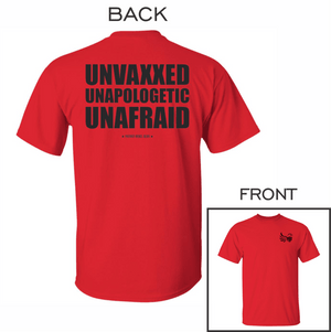 Unvaxxed Unapologetic Unafraid T-Shirt for Republicans - 2609 -