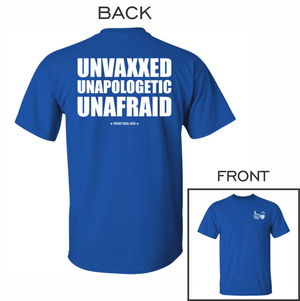 Unvaxxed Unapologetic Unafraid T-Shirt for Republicans - 2609 -