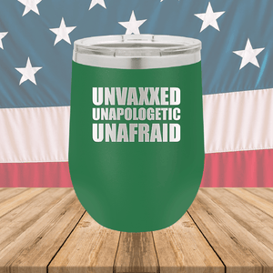 Unvaxxed Unapologetic Unafraid Tumbler - Stainless Steel - 2609 -