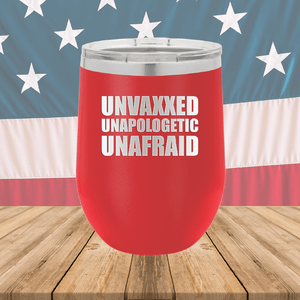 Unvaxxed Unapologetic Unafraid Tumbler - Stainless Steel - 2609 -