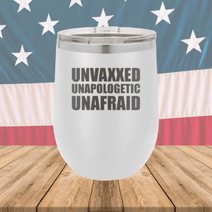 Unvaxxed Unapologetic Unafraid Tumbler - Stainless Steel - 2609 -