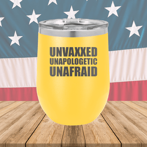 Unvaxxed Unapologetic Unafraid Tumbler - Stainless Steel - 2609 -