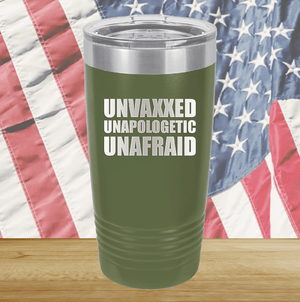 Unvaxxed Unapologetic Unafraid Tumbler - Stainless Steel - 2609 -