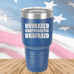 Unvaxxed Unapologetic Unafraid Tumbler - Stainless Steel - 2609 -