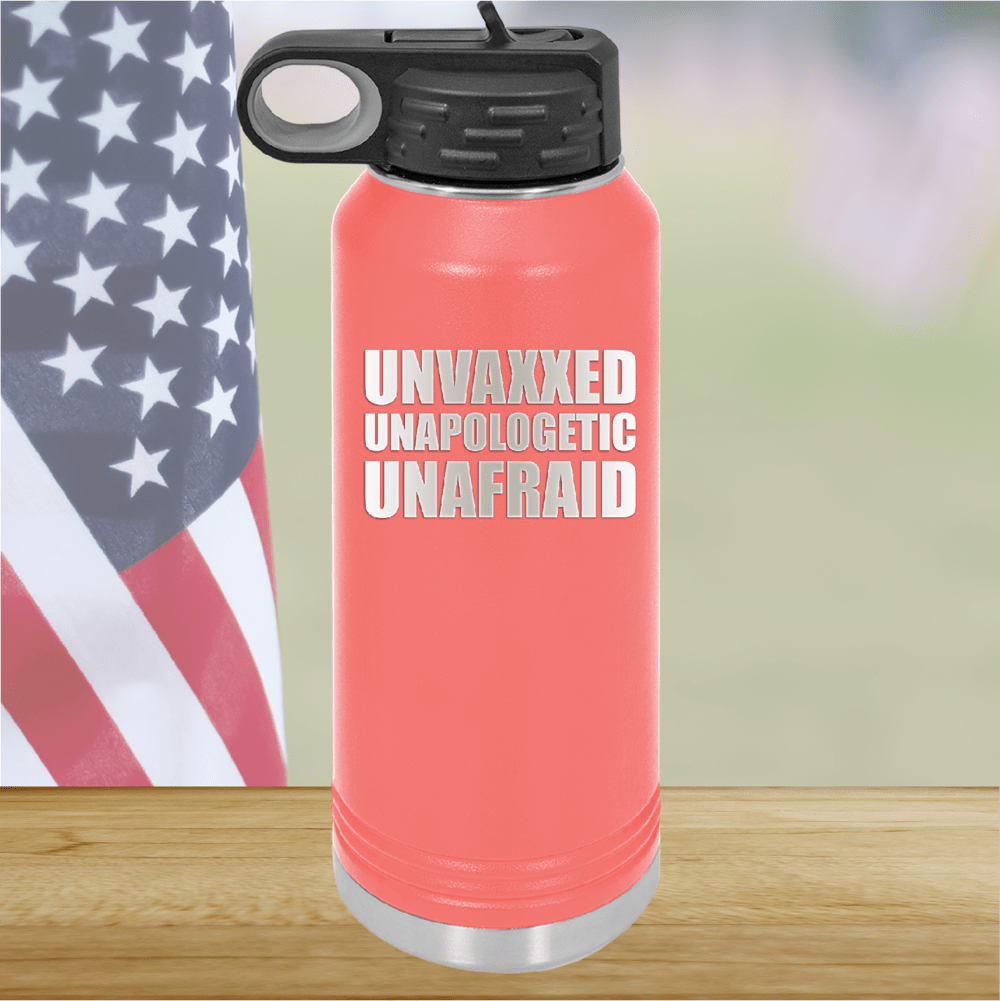 Unvaxxed Unapologetic Unafraid Tumbler - Stainless Steel - 2609 -