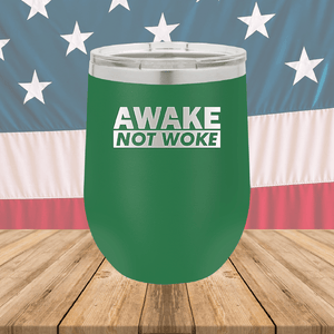 Awake Not Woke Tumbler - Stainless Steel - 2610 -