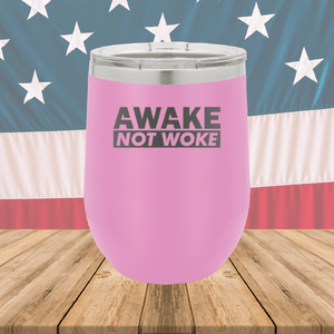 Awake Not Woke Tumbler - Stainless Steel - 2610 -