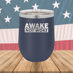 Awake Not Woke Tumbler - Stainless Steel - 2610 -