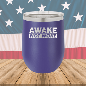 Awake Not Woke Tumbler - Stainless Steel - 2610 -