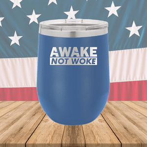 Awake Not Woke Tumbler - Stainless Steel - 2610 -