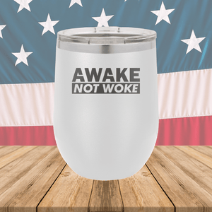 Awake Not Woke Tumbler - Stainless Steel - 2610 -