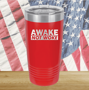 Awake Not Woke Tumbler - Stainless Steel - 2610 -