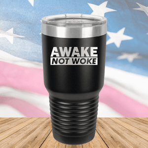 Awake Not Woke Tumbler - Stainless Steel - 2610 -