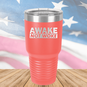 Awake Not Woke Tumbler - Stainless Steel - 2610 -