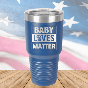 Baby Lives Matter Tumbler - Stainless Steel - 2611 -