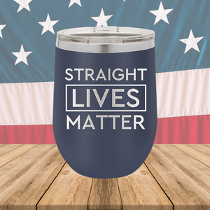 Straight Lives Matter Tumbler - Stainless Steel - 2612 -